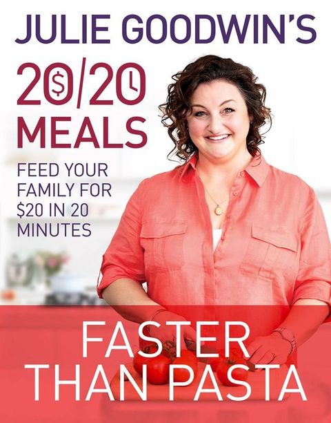 Julie Goodwin's 20/20 Meals: Faster than Pasta(Kobo/電子書)