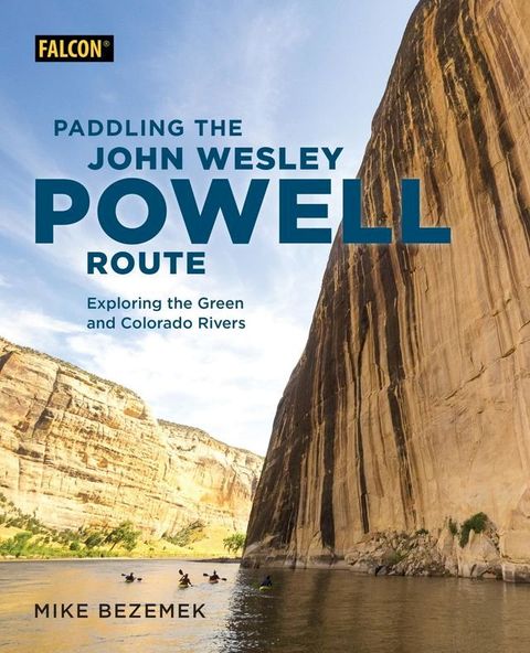 Paddling the John Wesley Powell Route(Kobo/電子書)