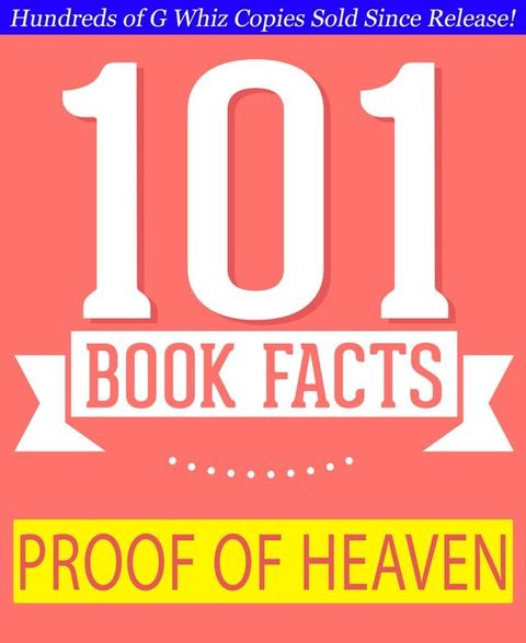 Proof of Heaven - 101 Amazing Facts You Didn't Know(Kobo/電子書)