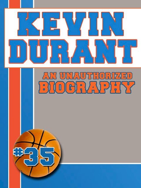 Kevin Durant: An Unauthorized Biography(Kobo/電子書)