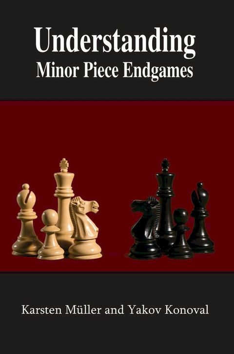 Understanding Minor Piece Endgames(Kobo/電子書)