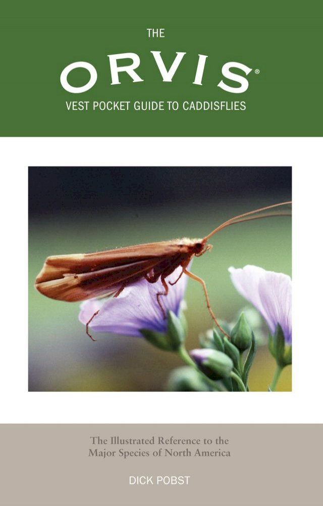  Orvis Vest Pocket Guide to Caddisflies(Kobo/電子書)