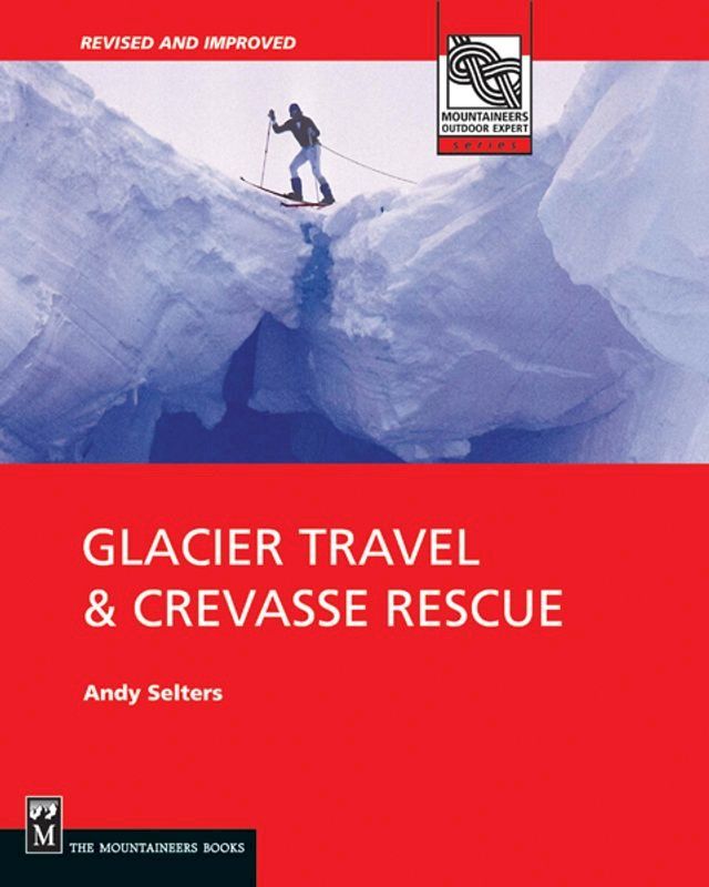  Glacier Travel and Crevasse Rescue(Kobo/電子書)