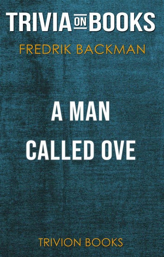  A Man Called Ove by Fredrik Backman (Trivia-On-Books)(Kobo/電子書)