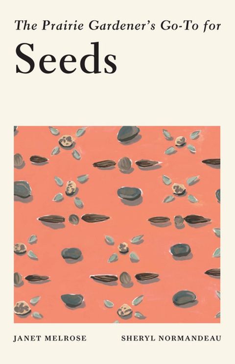 The Prairie Gardener's Go-To for Seeds(Kobo/電子書)