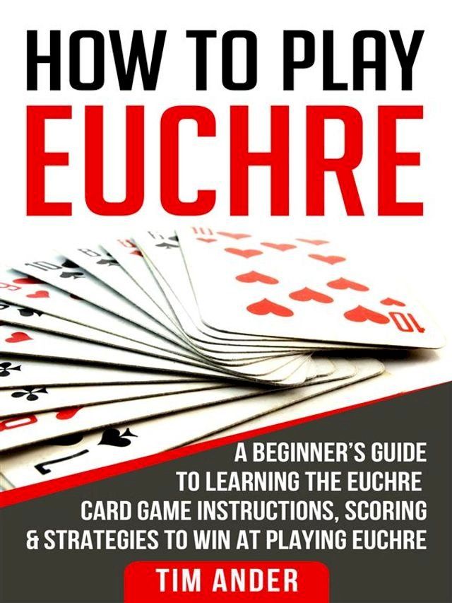  How To Play Euchre(Kobo/電子書)