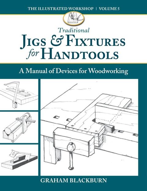 Traditional Jigs & Fixtures for Handtools(Kobo/電子書)