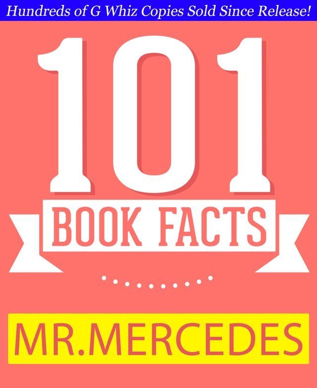  Mr. Mercedes - 101 Amazing Facts You Didn't Know(Kobo/電子書)