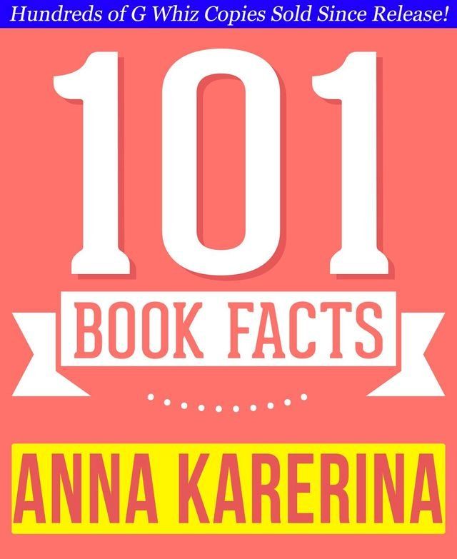  Anna Karenina - 101 Amazingly True Facts You Didn't Know(Kobo/電子書)