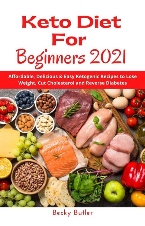 Keto Diet For Beginners 2021(Kobo/電子書)