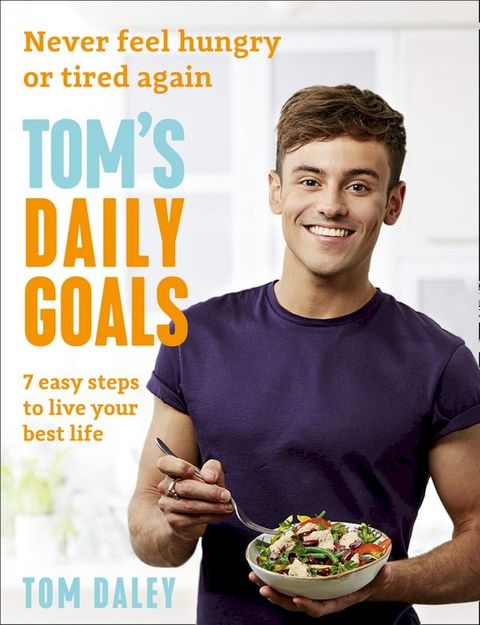 Tom’s Daily Goals: Never Feel Hungry or Tired Again(Kobo/電子書)