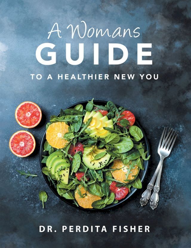  A Womans Guide to a Healthier New You(Kobo/電子書)