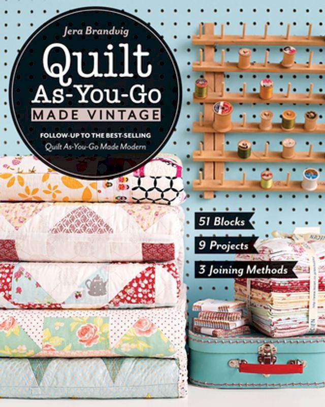  Quilt As-You-Go Made Vintage(Kobo/電子書)