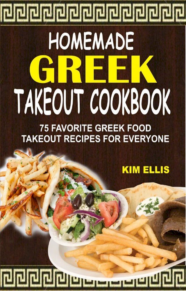  Homemade Greek Takeout Cookbook(Kobo/電子書)