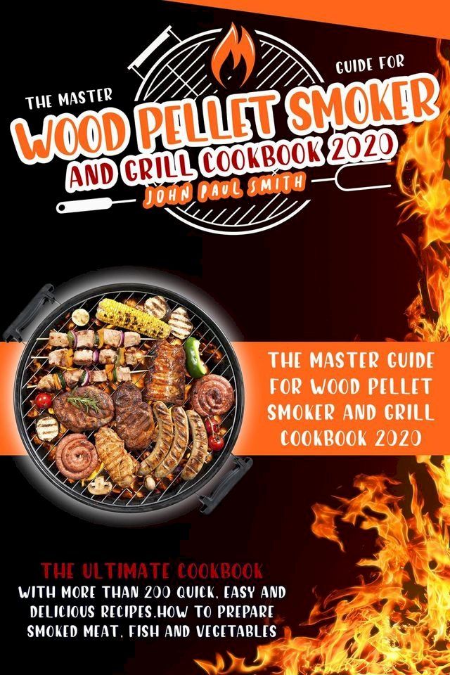  Wood Pellet Smoker and Grill Cookbook 2020(Kobo/電子書)