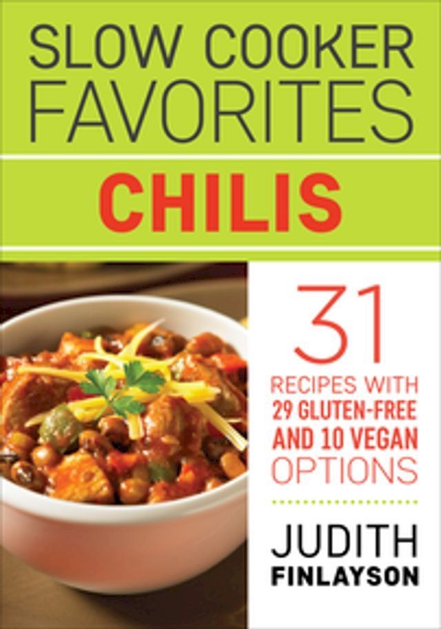  Slow Cooker Favorites: Chilis(Kobo/電子書)