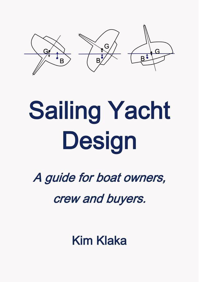  Sailing Yacht Design: a Guide for Boat Owners, Crew and Buyers(Kobo/電子書)