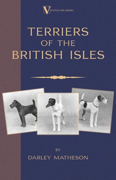 Terriers - An Illustrated Guide (a Vintage Dog Books Breed Classic)(Kobo/電子書)