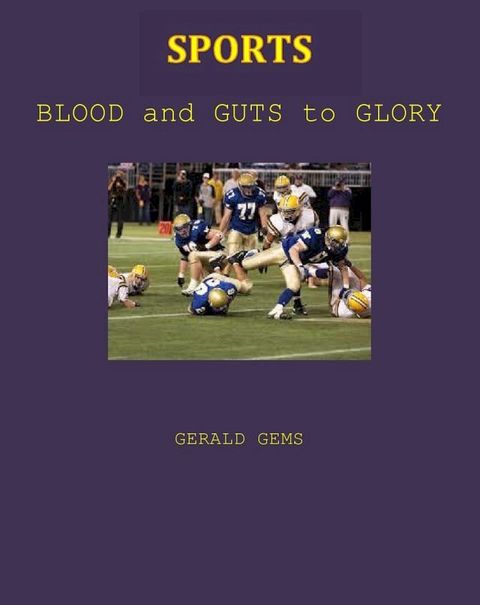 Sports: Blood and Guts to Glory(Kobo/電子書)