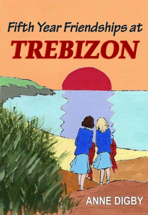 FIFTH YEAR FRIENDSHIPS AT TREBIZON(Kobo/電子書)