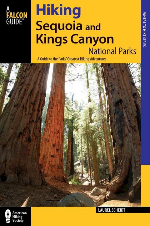 Hiking Sequoia and Kings Canyon National Parks, 2nd(Kobo/電子書)