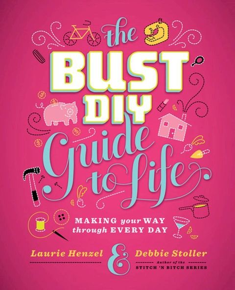 The Bust DIY Guide to Life(Kobo/電子書)