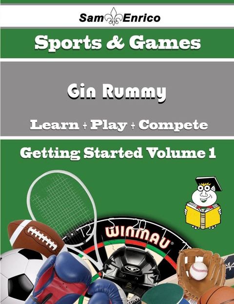 A Beginners Guide to Gin Rummy (Volume 1)(Kobo/電子書)