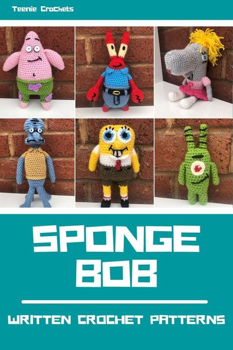 Sponge Bob - Written Crochet Patterns(Kobo/電子書)