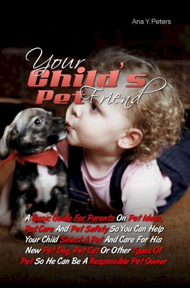  Your Child’s Pet Friend(Kobo/電子書)