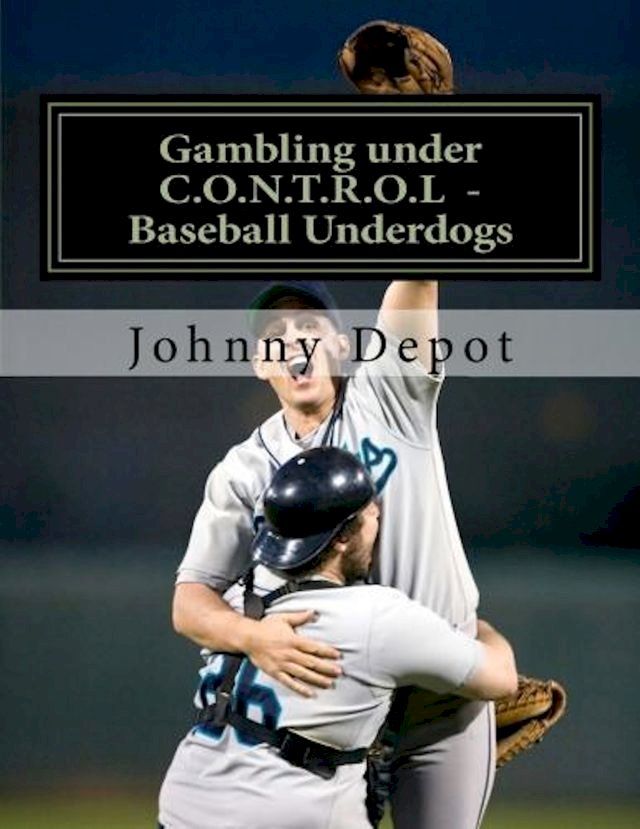  Gambling under C.O.N.T.R.O.L: Baseball Underdogs(Kobo/電子書)