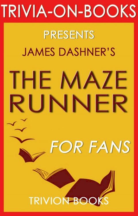 The Maze Runner by James Dashner (Trivia-On-Books)(Kobo/電子書)