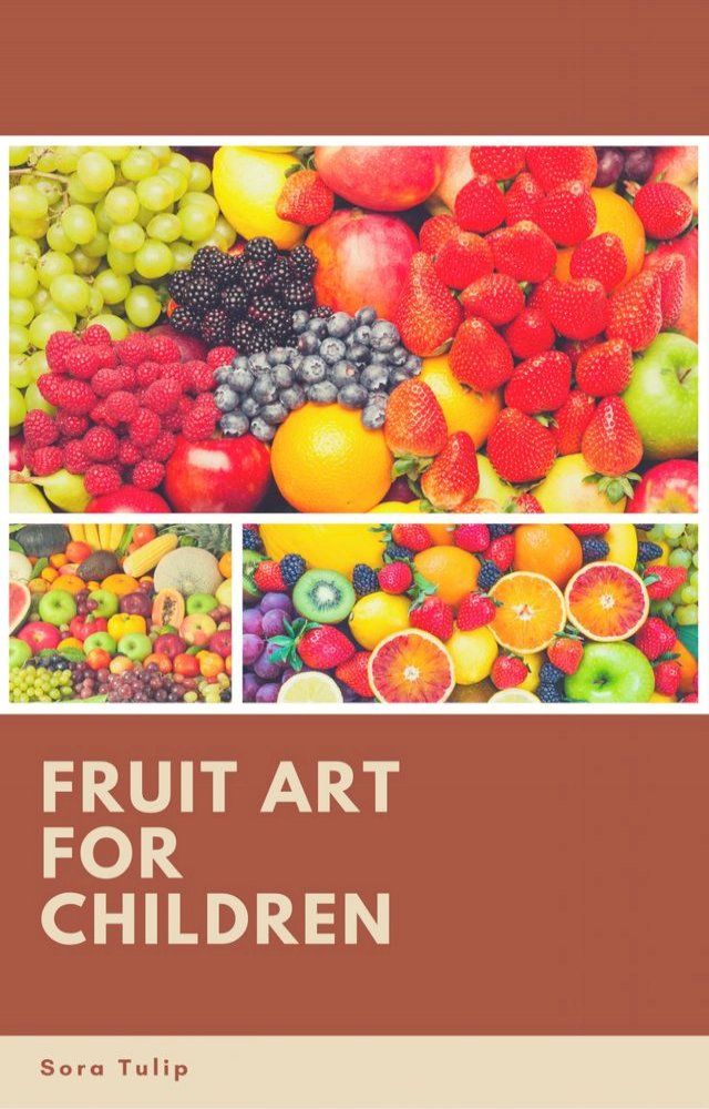  Fruit Art for Children(Kobo/電子書)