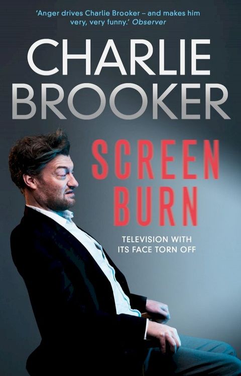 Charlie Brooker's Screen Burn(Kobo/電子書)