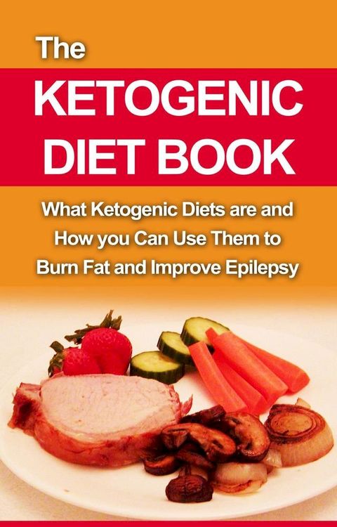 The Ketogenic Diet Book(Kobo/電子書)