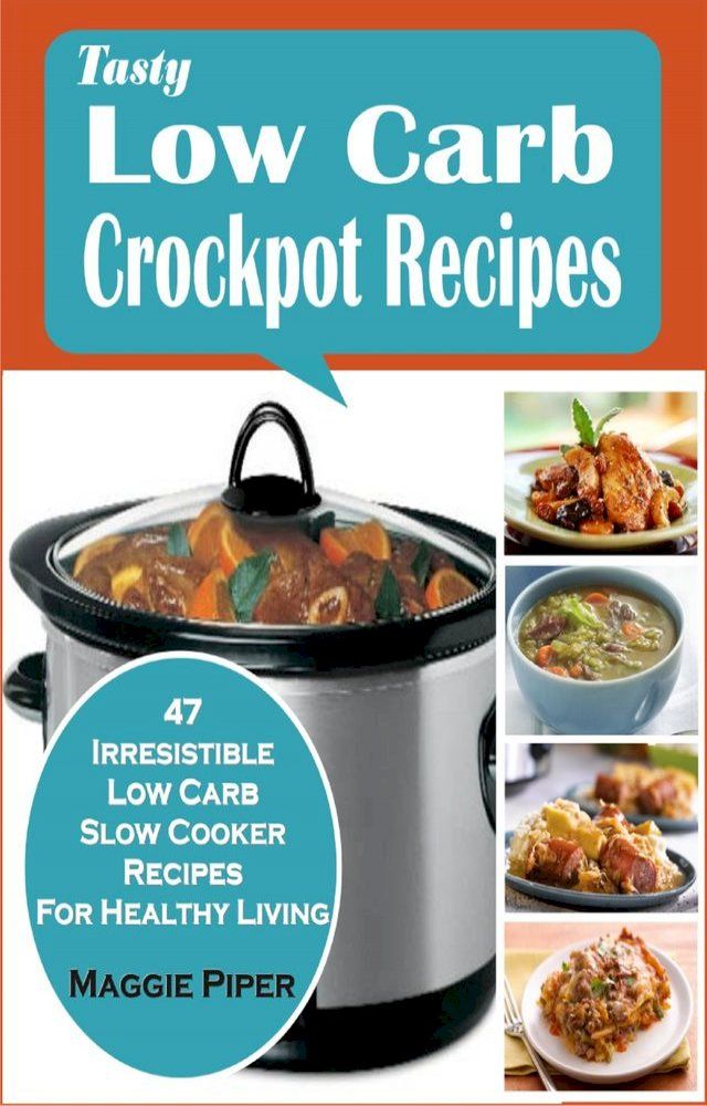  Tasty Low-carb Crockpot Recipes(Kobo/電子書)