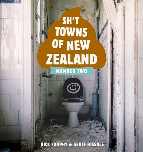 Sh*t Towns of New Zealand Number Two(Kobo/電子書)