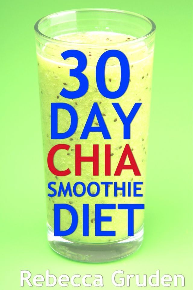  30 Day Chia Smoothie Diet(Kobo/電子書)