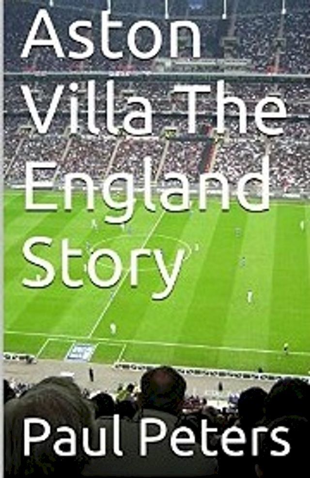  Aston Villa The England Story(Kobo/電子書)