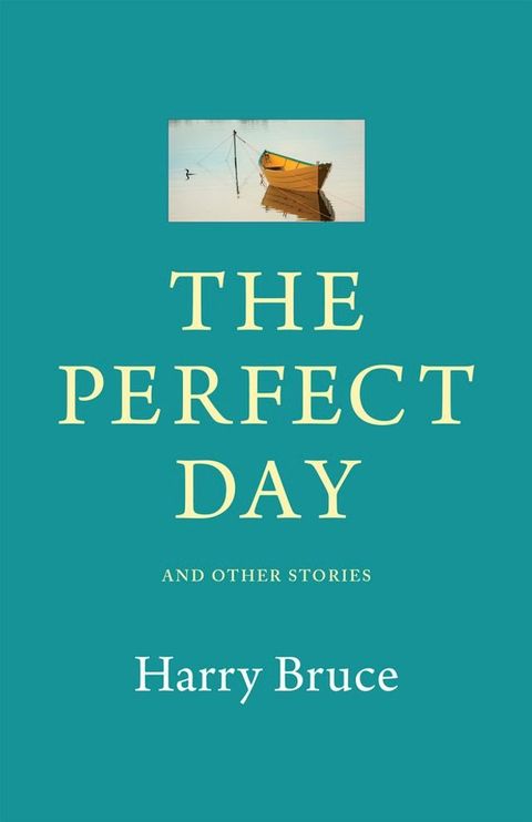 The Perfect Day and Other Stories(Kobo/電子書)