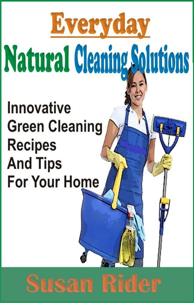  Everyday Natural Cleaning Solutions(Kobo/電子書)