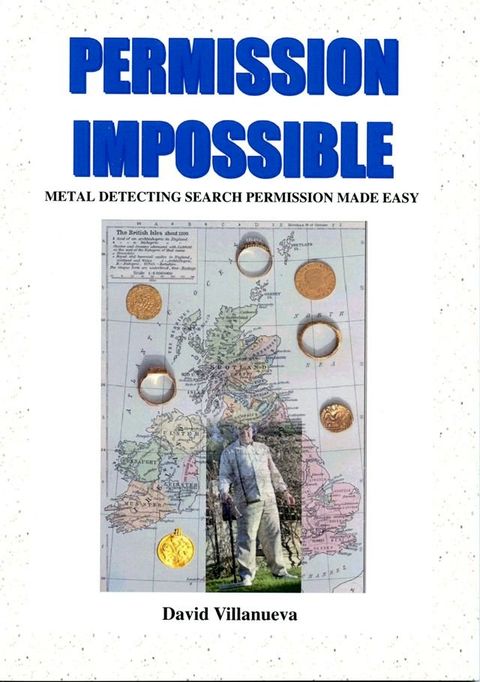 Permission Impossible: Metal Detecting Search Permission Made Easy(Kobo/電子書)