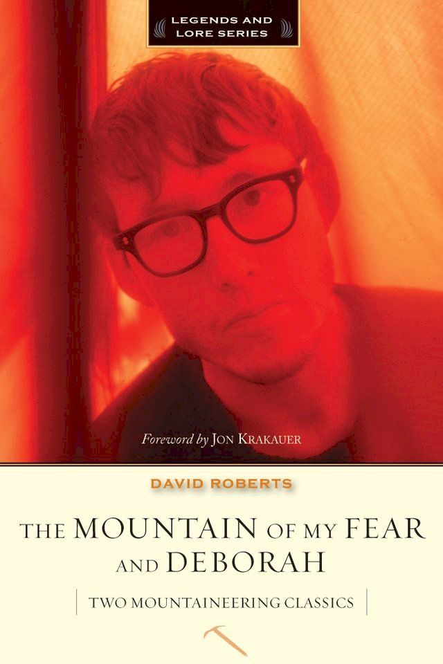  Mountain of My Fear; Deborah: A Wilderness Narrative; Two Mountaineering Classics(Kobo/電子書)