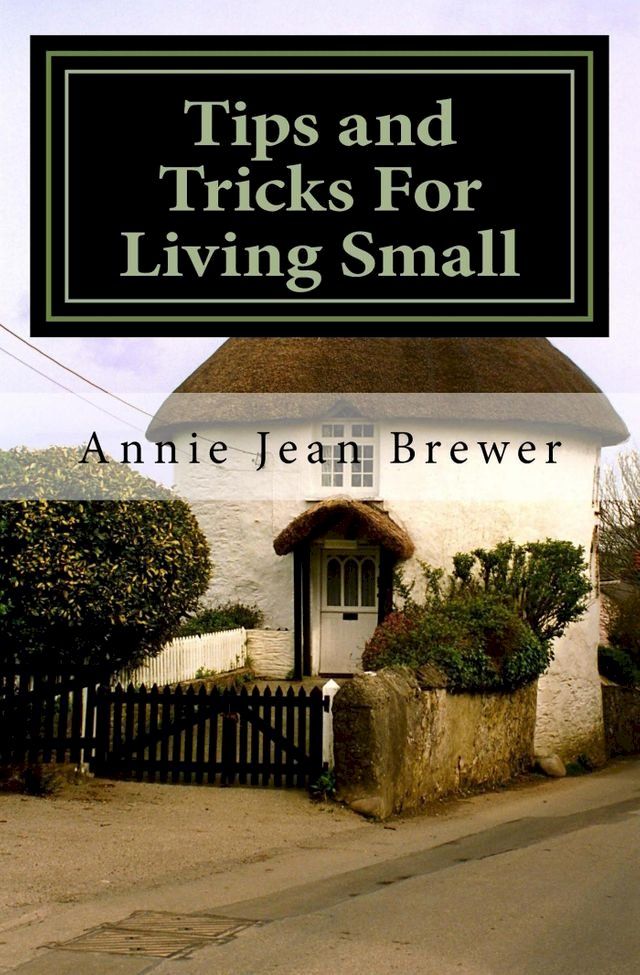  Tips and Tricks for Living Small(Kobo/電子書)