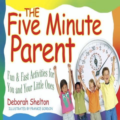 The Five Minute Parent(Kobo/電子書)