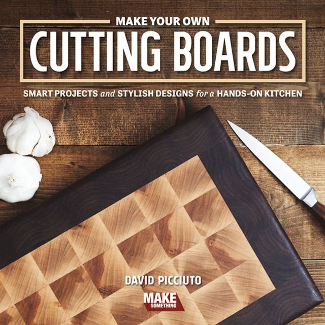  Make Your Own Cutting Boards(Kobo/電子書)