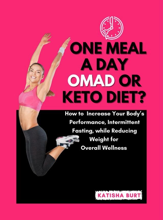  One Meal a Day Omad or Keto Diet?(Kobo/電子書)