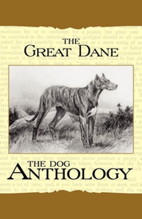 The Great Dane - A Dog Anthology (A Vintage Dog Books Breed Classic)(Kobo/電子書)