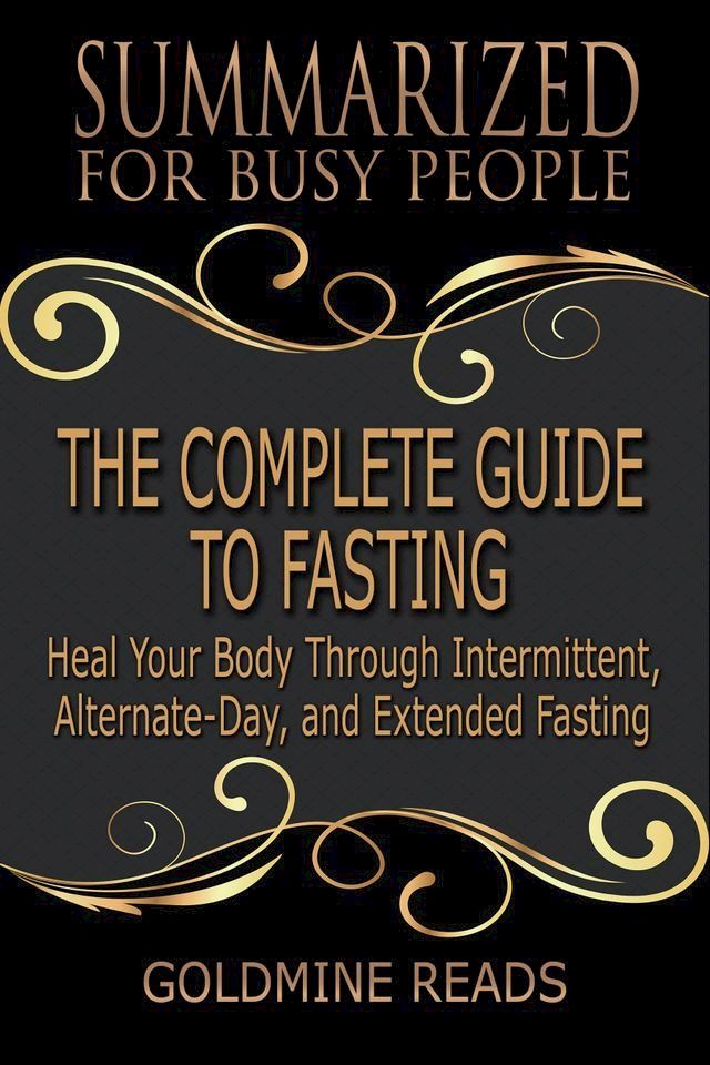  The Complete Guide to Fasting - Summarized for Busy People(Kobo/電子書)