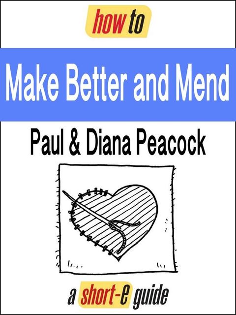 How to Make Better and Mend (Short-e Guide)(Kobo/電子書)