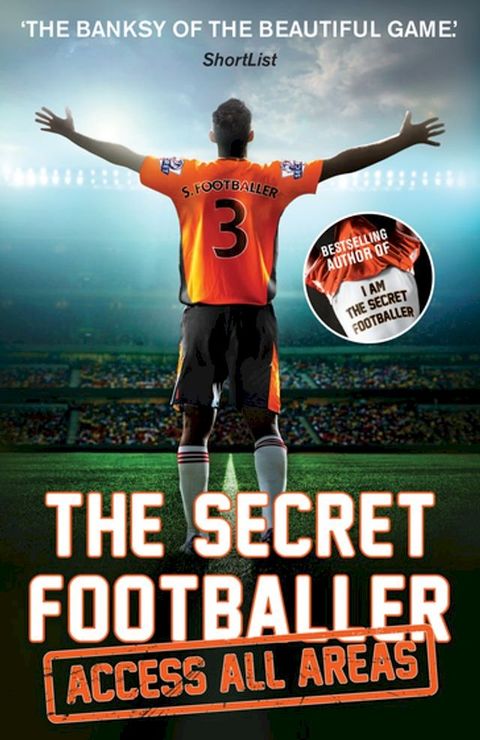 The Secret Footballer: Access All Areas(Kobo/電子書)